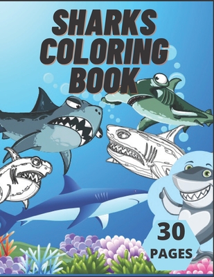 Sharks Coloring Book: 30 Amazing Skarks Ilustration To Coloring Sea Life For Kids Shark Underwater - Pistris, Mirum