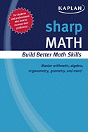 Sharp Math: Building Better Math Skills - Kaplan