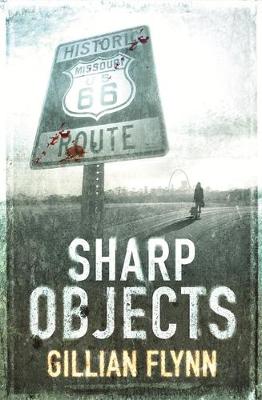 Sharp Objects: Soon to be an HBO & Sky Atlantic Limited Series starring Amy Adams - Flynn, Gillian
