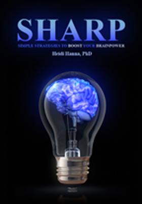 Sharp: Simple Strategies to Boost Your Brainpower - Hanna, Heidi