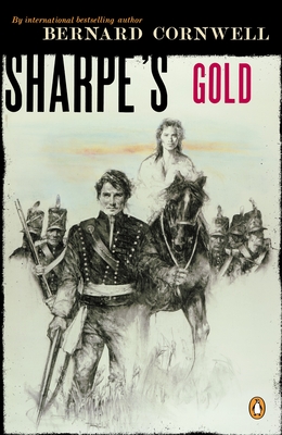 Sharpe's Gold: Richard Sharpe and the Destruction of Almeida, August 1810 - Cornwell, Bernard