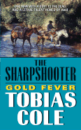 Sharpshooter, The: Gold Fever