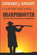 Sharpshooter: The Tale of Billy the Kid and the Tennessee Raid