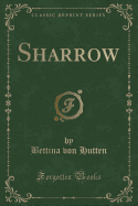 Sharrow (Classic Reprint)