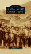 Shasta County Copper Towns