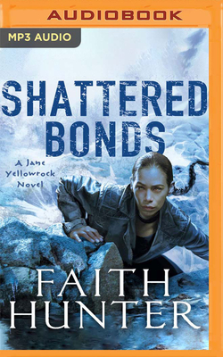 Shattered Bonds - Hunter, Faith, and Hvam, Khristine (Read by)