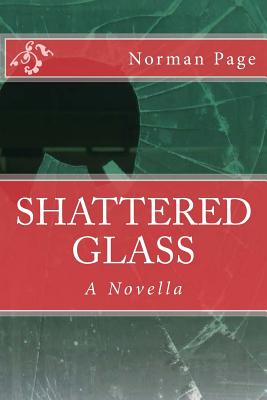 Shattered Glass: A Novella - Page, Norman, Dr.