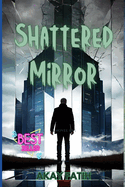 Shattered Mirror