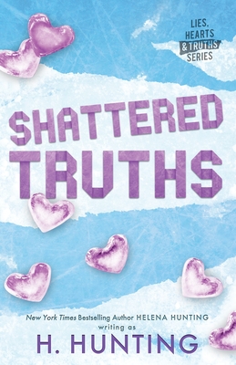 Shattered Truths (Alternate Edition) - Hunting, Helena