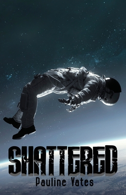 Shattered - Yates, Pauline, and Press, Black Hare, and Christensen, Jodi (Editor)