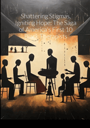 "Shattering Stigmas, Igniting Hope: The Saga of America's First 10 Black Therapists"