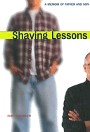 Shaving Lessons: A Memoir of Father and Son