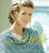 Shawls and Scarves: The Best of Knitter's Magazine
