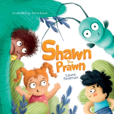 Shawn The Prawn: A Sunny Seaside Adventure - Feldman, Laura