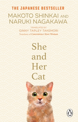 She and her Cat: for fans of Travelling Cat Chronicles and Convenience  Store Woman - Shinkai, Makoto, and Nagakawa, Naruki, and Takemori, Ginny Tapley (Translated by)