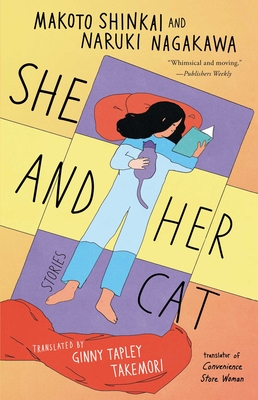 She and Her Cat: Stories - Shinkai, Makoto, and Nagakawa, Naruki, and Tapley Takemori, Ginny (Translated by)