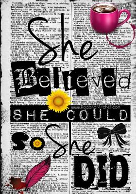 She Believed She Could So She Did - A Journal (College Rule): College Rule Edition 2017 - Mitchell-Jones, Rogena