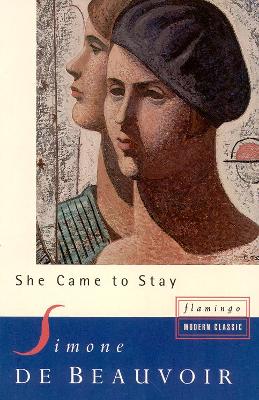 She Came to Stay - de Beauvoir, Simone