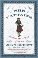 She Captains: Heroines and Hellions of the Sea