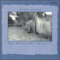 She Describes Infinity - Scott Cossu