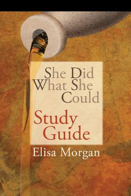 She Did What She Could Study Guide - Morgan, Elisa, Ms.