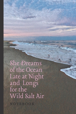 She Dreams of the Ocean Late at Night Notebook: Blank Lined 6X9" Notebook - Michelle, Wendy