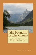 She Found It In The Clouds: Destined With Promise