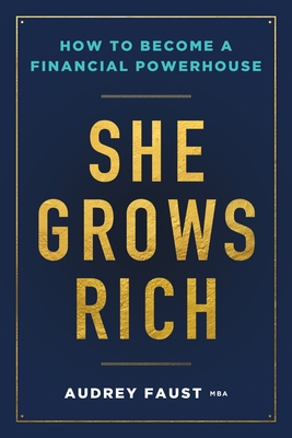 She Grows Rich - Faust, Audrey