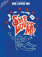 She Loves Me (Broadway Revival Edition) (Vocal Selections): Piano/Vocal/Chords