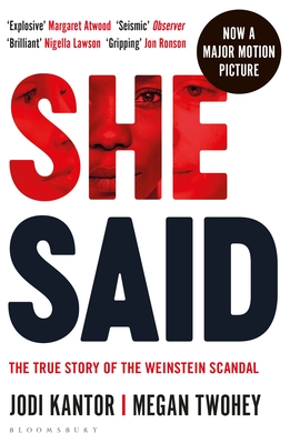 She Said: The true story of the Weinstein scandal - Kantor, Jodi, and Twohey, Megan