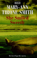 She Smiled Sweetly - Smith, Mary-Ann Tirone