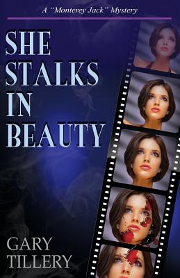 She Stalks in Beauty - Tillery, Gary