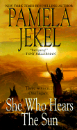 She Who Hears the Sun - Jekel, Pamela, and Kensington (Producer)