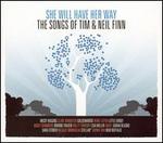 She Will Have Her Way: The Songs of Tim & Neil Finn [Australia]