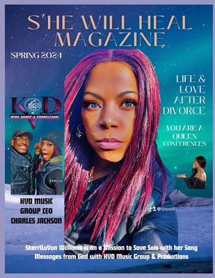 She Will Heal Magazine - Jackson, Charles D, and Williams, Sherri L