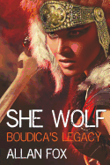 She Wolf: Boudica's Legacy