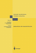 Sheaves on Manifolds: With a Short History. Les d?buts de la th?orie des faisceaux?. By Christian Houzel