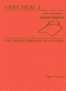 Shechem I: The Middle Bronze Iib Pottery