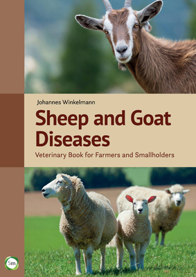 Sheep and Goat Diseases 4th Edition: Veterinary Book for Farmers and Smallholders - Winkelmann, Johannes