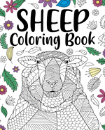 Sheep Coloring Book: Adult Coloring Book, Sheep Lovers Gift, Floral Mandala Coloring Pages