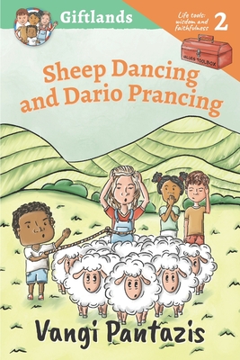 Sheep Dancing and Dario Prancing: Wisdom and Faithfulness - Pantazis, Vangi