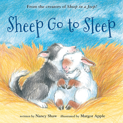 Sheep Go to Sleep - Shaw, Nancy E