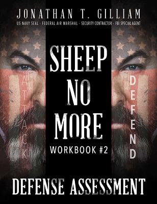 Sheep No More Workbook #2: Defense Assessment - Gilliam, Jonathan T