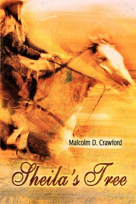 Sheila's Tree - Crawford, Malcolm D