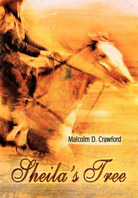 Sheila's Tree - Crawford, Malcolm D