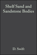 Shelf Sand and Sandstone Bodies: Geometry, Facies and Sequence Stratigraphy (Special Publication 14 of the IAS)