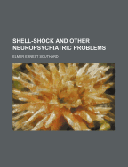 Shell-Shock and Other Neuropsychiatric Problems