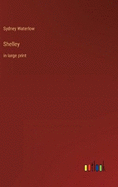 Shelley: in large print