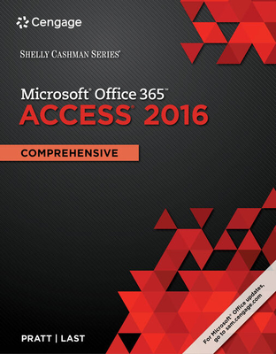 Shelly Cashman Series Microsoft Office 365 & Access 2016: Comprehensive, Loose-Leaf Version - Pratt, Philip J, and Last, Mary Z