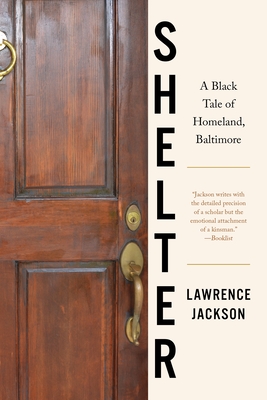 Shelter: A Black Tale of Homeland, Baltimore - Jackson, Lawrence